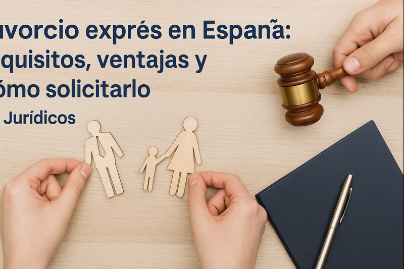 Divorcio exprés en España: ¿cuándo se puede hacer y qué ventajas tiene?